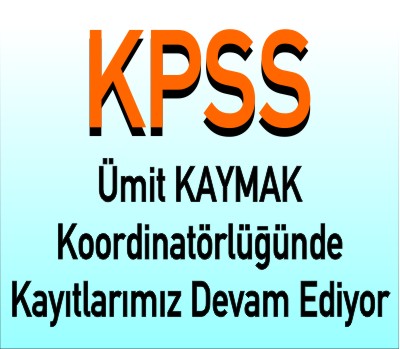 Themis Eğitim Ve Ümit KAYMAK Koordinatörlüğünde / KPSS -A Grubu Kayıtlarımız / Devam Ediyor