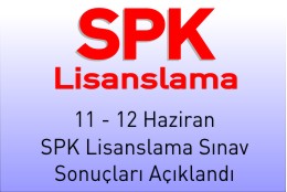 11 - 12 Haziran 2016 Tarihli SPK Lisanslama Sınav Sonuçları Açıklandı