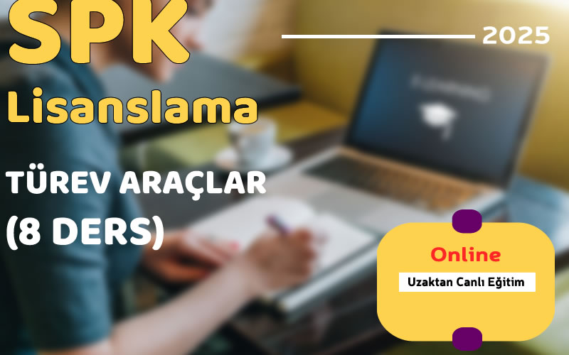 Türev Araçlar Lisanslama Canlı Eğitim Türev Araçlar Lisanslama Canlı Eğitim
